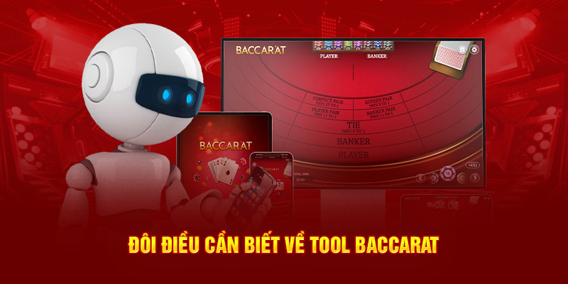 Đôi điều cần biết về Tool Baccarat