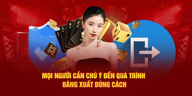 Mọi người cần chú ý đến quá trình đăng xuất đúng cách