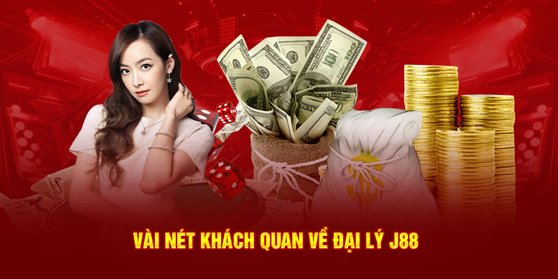 Vài nét khách quan về đại lý J88